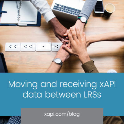 moving and receiving xAPI data between LRSs