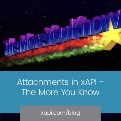 xAPI Blog Attachements in xAPI TMYK