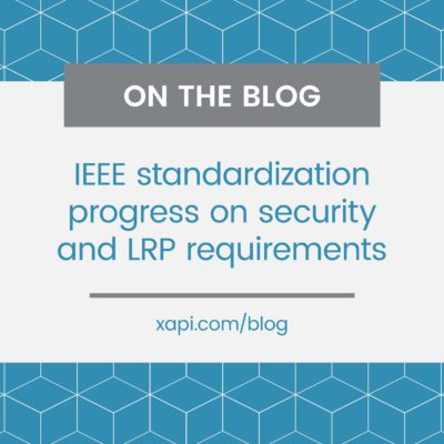 xAPI blog IEEE standardization progress