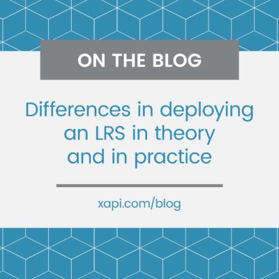 xapi blog Difference in deploying an LRS